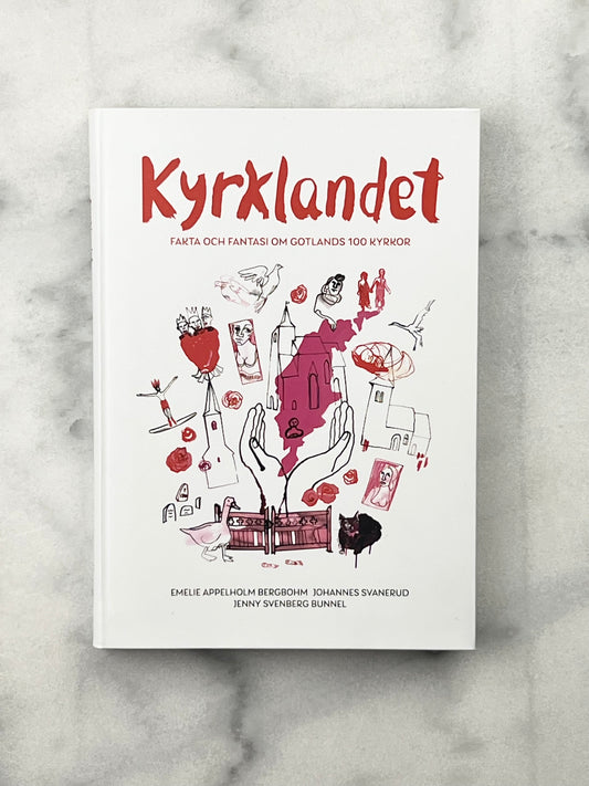 Kyrklandet : Fakta och Fantasi om Gotlands 100 Kyrkor